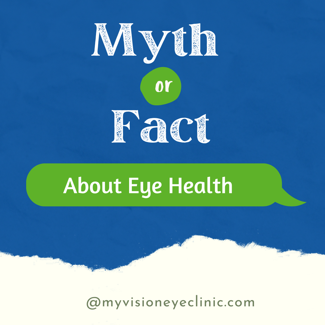 Myths and Facts About The Eyes 